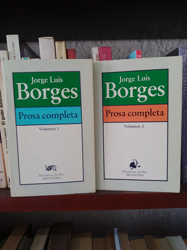 Prosa Completa Volumen 1 Y 2. Jorge Luis Borges.
