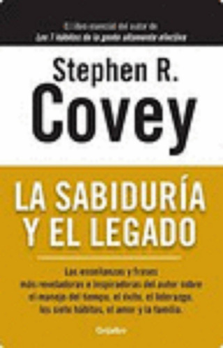 Sabiduria Y El Legado, De Covey, Stephen R.. Editorial Grijalbo En Español