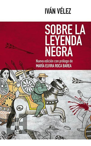 Sobre La Leyenda Negra - Velez Cipriano Ivan