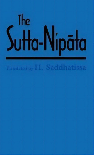 The Sutta-nipata, De H. Saddhatissa. Editorial Taylor Francis Ltd, Tapa Dura En Inglés