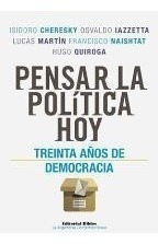 Pensar La Politica Hoy Isidoro Cheresky