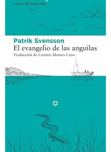 Evangelio De Las Anguilas El - Svenson Patrik - #l