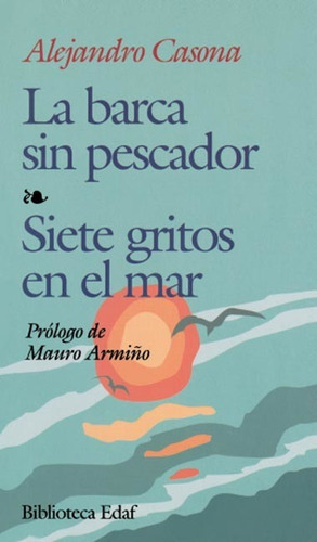 La Barca Sin Pescador. Siete Gritos En El Mar. Prólogo De M.