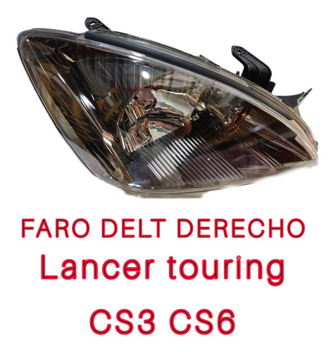 Faro Del Rh Mitsubishi Lancer Cvt 1.6 Touring Cs6 Oscuro 