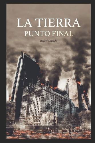 Libro: La Tierra. Punto Final (spanish Edition)