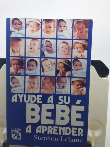 Ayude A Su Bebé A Aprender. -stephen Lehane