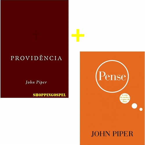 Kit Livros John Piper Pense + Providência Soberania Proposit