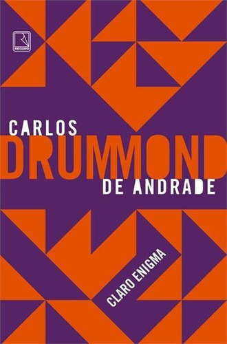 Claro Enigma - 21ªed.(2022), De Carlos Drummond De Andrade. Editora Record, Capa Mole, Edição 21 Em Português, 2022
