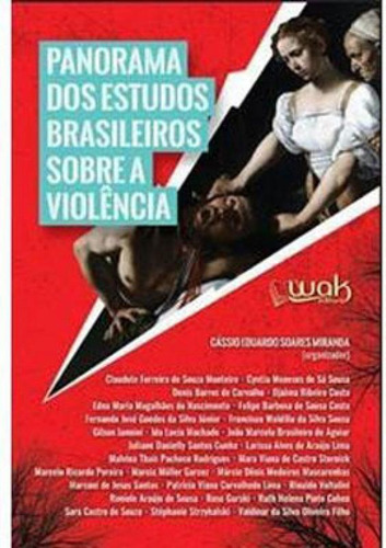 Panorama Dos Estudos Brasileiros Sobre A Violência, De -. Editora Wak Editora, Capa Mole Em Português
