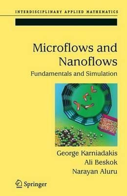 Microflows And Nanoflows - George Karniadakis