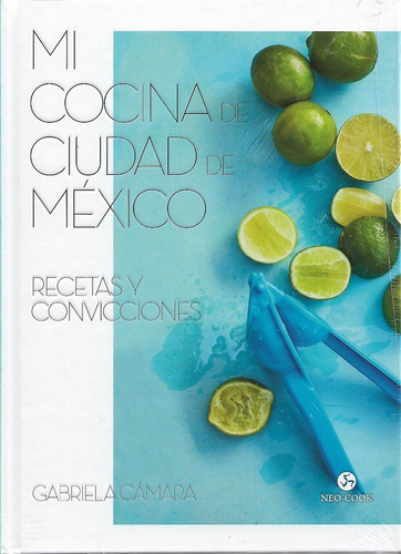 Libro Mi Cocina De Ciudad De Mexico, Tapa Dura