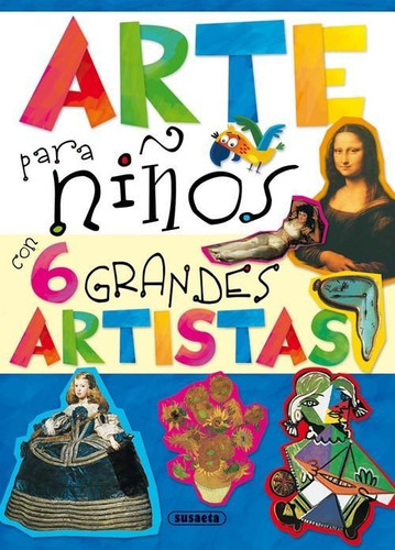 Arte Para Niños Con 6 Grandes Artistas - Tapa Dura - Susaeta