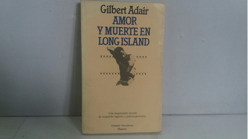 Amor Y Muerte En Long Island. Gilbert Adair