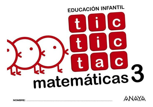Tic Tic Tac Matemãâ¡ticas 3., De Carvajal Sánchez, Ana Isabel. Editorial Anaya Educación, Tapa Blanda En Español
