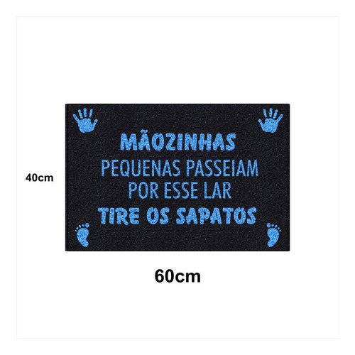 Tapete Capacho Maozinhas Lar Tire Os Sapatos 60x40 Menino