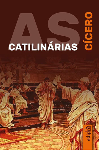 As Catilinárias ( Marco Túlio Cícero )