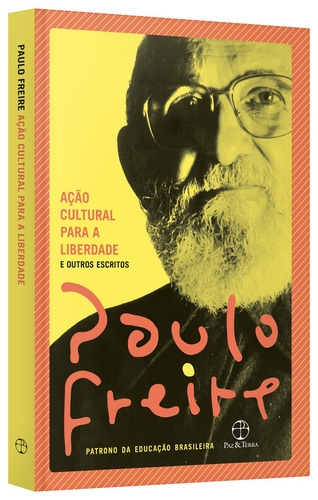 Ação cultural para a liberdade e outros escritos, de Freire, Paulo. Editorial Paz & Terra, capa mole em português, 2021