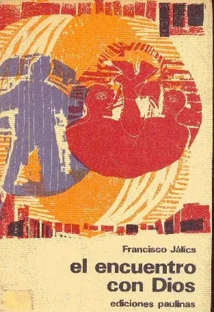 Francisco Jálics : El Encuentro Con Dios --edicion 1971