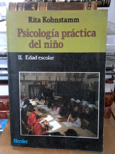 Psicología Práctica Del Niño 2 Edad Escolar - Kohnstamm E9