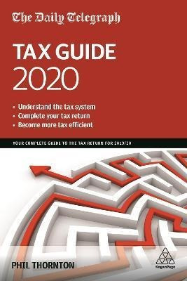 The Daily Telegraph Tax Guide 2020 : Your Complete Guide To