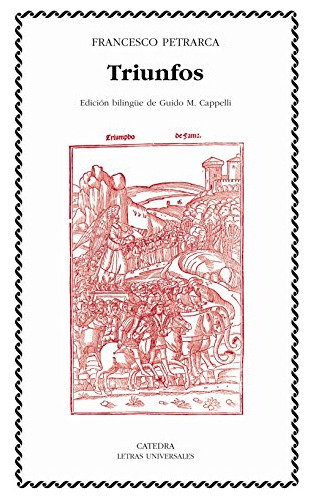 Triunfos, De Petrarca Francesco. Editorial Cátedra, Tapa Blanda, Edición 1 En Español, 9999