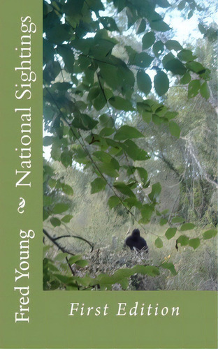 National Sightings, De Fred Young. Editorial Createspace Independent Publishing Platform, Tapa Blanda En Inglés