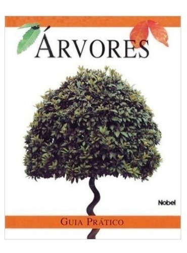 Livro - Arvores - Guia Prático ( Capa Dura )