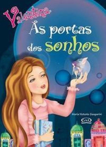 Valentina - As Portas Dos Sonhos, De María Victoria Gasparini. Vr Editora Em Português