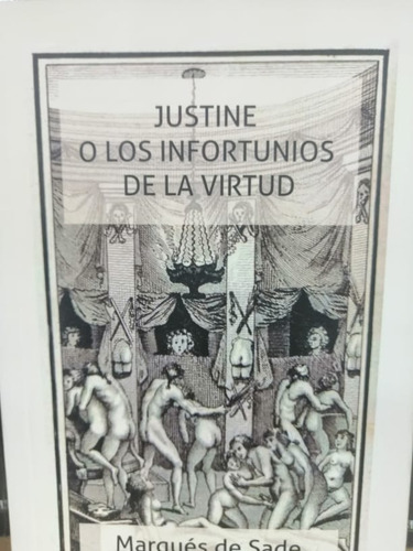 Justine Los Infortunios De La Virtud