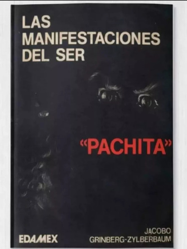Jacobo Grinberg / Libro Pachita. Las Manifestaciones Del Ser