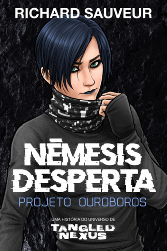 Nêmesis Desperta: Projeto Ouroboros