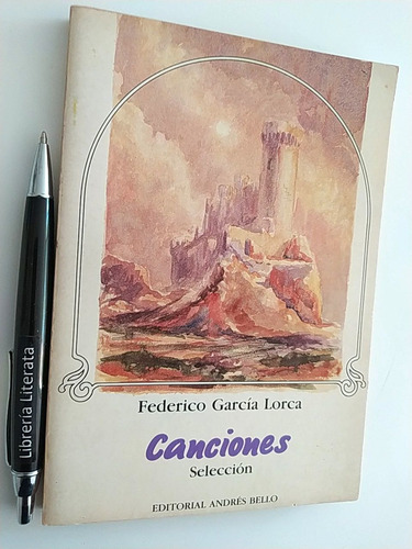 Canciones Federico García Lorca Ed. Andrés Bello Selección