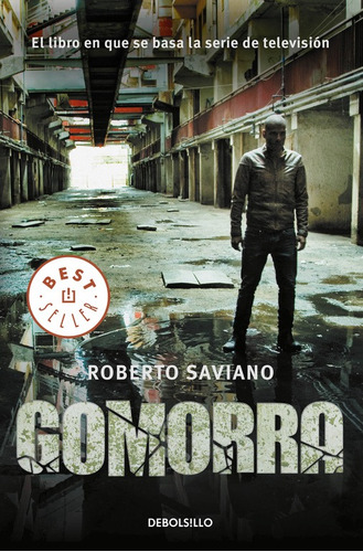 Gomorra (serie de televisión), de Saviano, Roberto. Serie Bestseller Editorial Debolsillo, tapa blanda en español, 2016