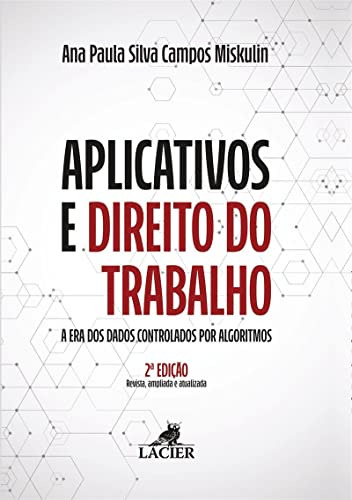 Libro Aplicativos E Direito Do Trabalho A Era Dos Dados Cont