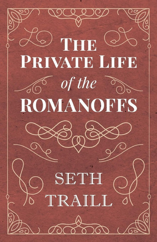 Libro: Libro The Private Life Of The Romanoffs-inglés