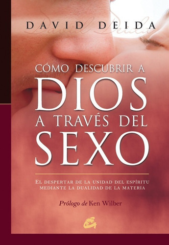 Libro Cómo Descubrir A Dios A Través Del Sexo - Deida, Dav