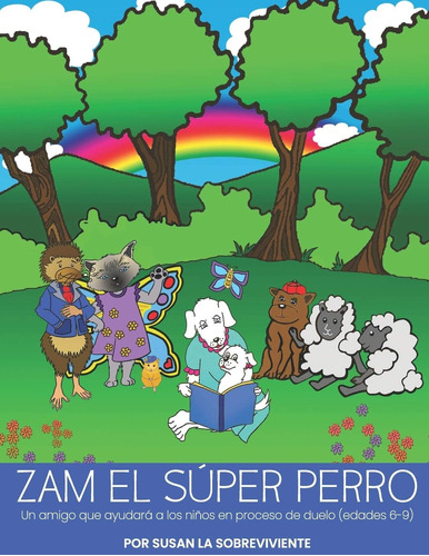 Libro: Zam El Súper Perro: Un Amigo Que Ayudará A Los Niños 