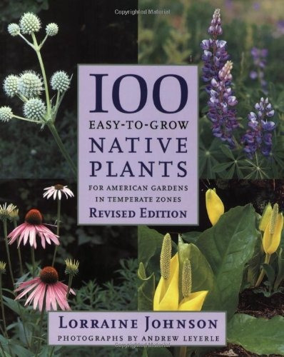 100 Easytogrow Native Plants For American Gardens In Tempera