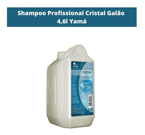Shampoo Profissional Cristal Restaura Galão Yamá 4,6l