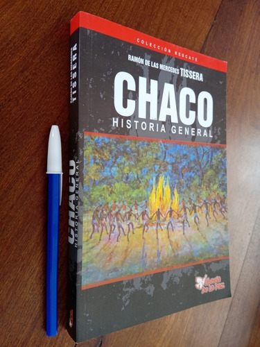 Imagen 1 de 6 de Chaco Historia General - Ramón De Las Mercedes Tissera