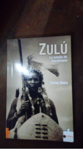 Libro  Zulú  La Batalla De Isandlwana