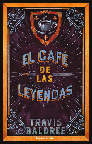 Libro: El Cafe De Las Leyendas. Travis Baldree. Roca Editori