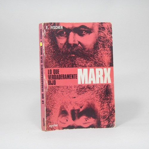 Lo Que Verdaderamente Dijo Marx Ernst Fischer 1977 Bc1