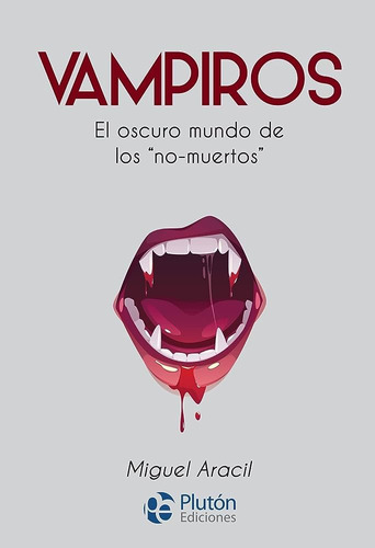 Vampiros El Oscuro Mundo De Los No Muertos Plutón