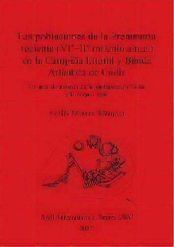 Las Poblaciones De La Prehistoria Reciente (vi - Ii Milenio A.n.e.) En La Campina Litoral Y Banda..., De Adolfo Moreno Marquez. Editorial Bar Publishing, Tapa Blanda En Español