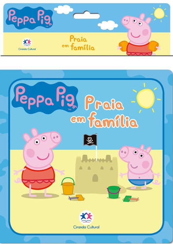 Peppa Pig - Praia em família, de Cultural, Ciranda. Ciranda Cultural Editora E Distribuidora Ltda., capa mole em português, 2018