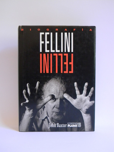 Fellini Biografía Ilustrado John Baxter Tapas Duras