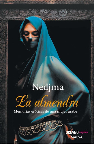 ALMENDRA, LA, de Nedjma. Editorial Océano exprés, tapa pasta blanda, edición 1a en español, 2012