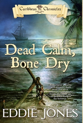 Libro Dead Calm, Bone Dry - Jones, Eddie