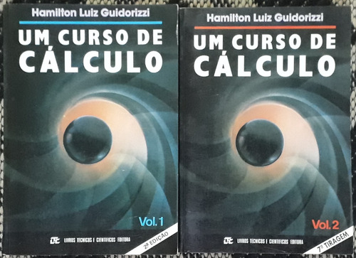 Um Curso De Cálculo Hamilton Luiz Guidorizzi Vol. 1 2.ª Edição 1985 Vol. 2 1.ª Edição 1986 (Usado)